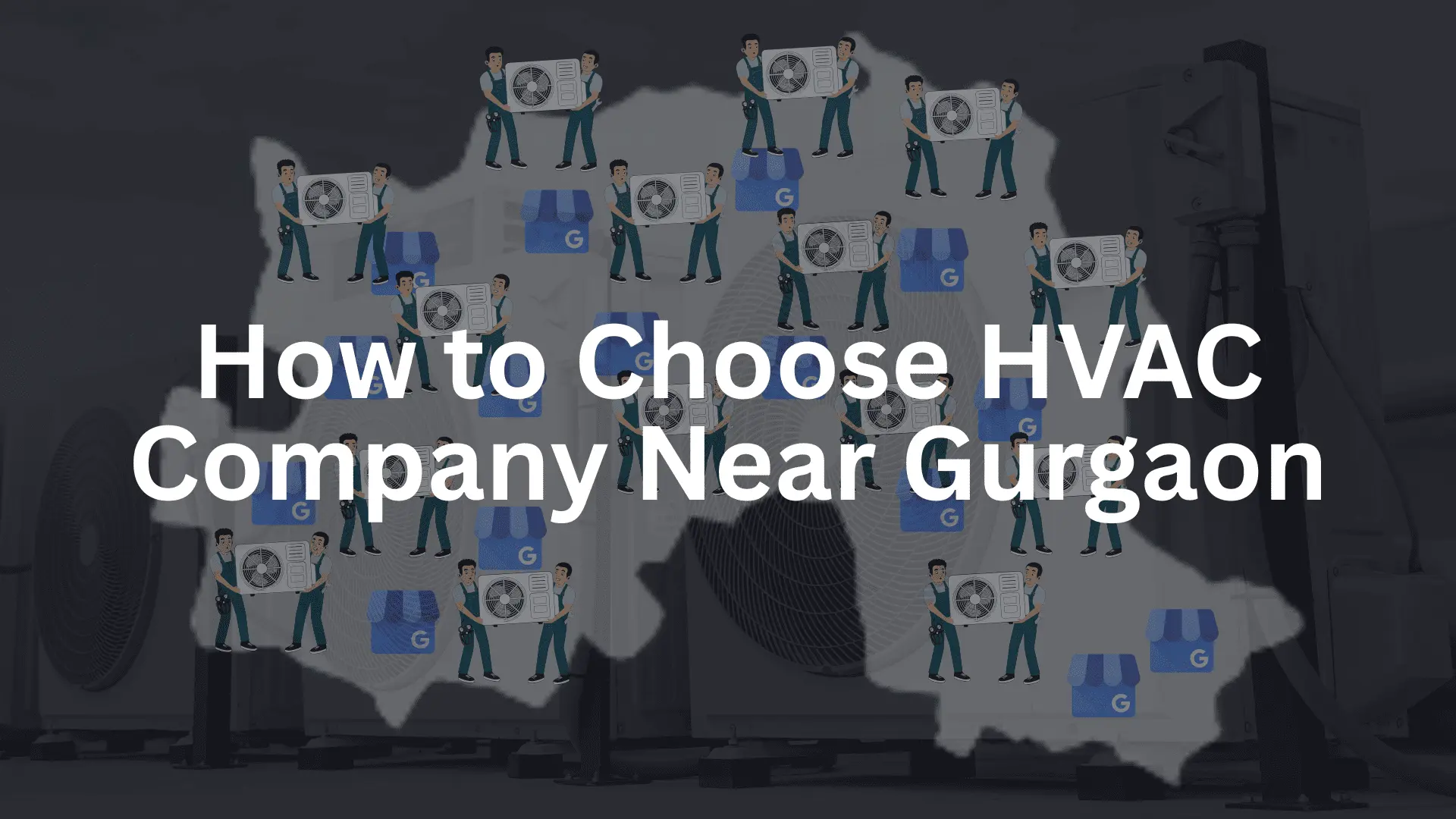 Choose HVAC Company Near Gurgaon